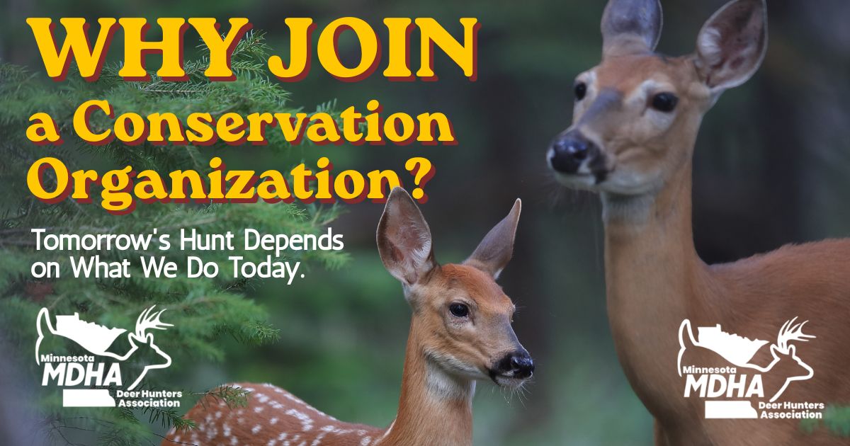 Why Join a Conservation Organization? Because Tomorrow's Hunt Depends on What We Do Today.
